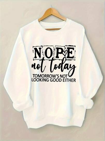 Plus-Size Women's "Not Today" Slogan Hoodie - Soft Casual Pullover Sweatshirt With Fun And Attitude Text Design, Round Neck, Long Sleeves, Suitable For All Seasons (Machine Washable) - Spring Clothes Women