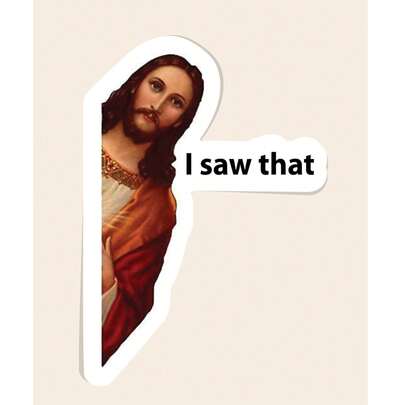 "I Saw That" Jesus Sticker - Funny Sarcastic Meme Decal, Peeking Jesus Laptop Sticker, Quirky Religious Humor For Kindle & Water Bottle, Relatable Gift