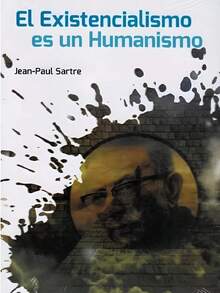 El Existencialismo Es Un Humanismo  -  Autor: Jean Paul Sartre - Tema: Narrativa, Filosofía - Páginas: 87 - Medidas: 21 cm x 14 cm  - El existencialismo es un humanismo se ha convertido en un clásico del pensamiento occidental del siglo XX, sobre todo porque en él aparecen expuestas, de una forma clara y accesible, las propuestas fundamentales del existencialismo.   La vigencia del pensamiento de Sartre (su definición del hombre como un hacerse continuo, su vehemente afirmación de la elección personal como compromiso que atañe a toda la humanidad, su negativa a que la angustia desemboque en apatía) no sólo permanece incólume, sino que se revela como un instrumento muy útil para afrontar el presente. - Libro único - Ver 1