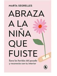 LIBRO DE ABRAZA A LA NIÑA QUE FUISTE - Libro único - Ver 1