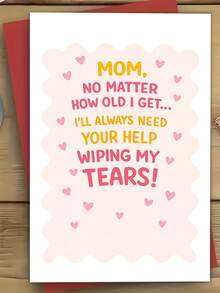 一张温馨感人的妈妈贺卡：“无论我多大，我永远都需要你帮我擦干眼泪”——充满温情的母亲节礼物、妈妈生日礼物、感谢卡，附赠信封 - A - 查看 1