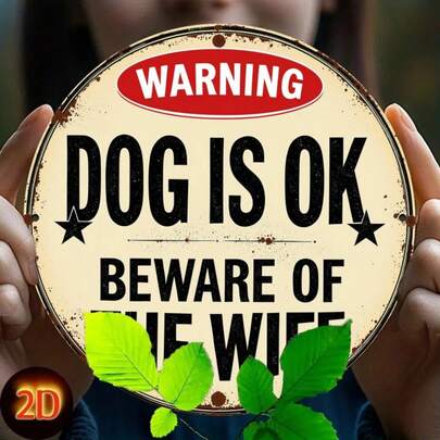 1pc Humorous Inspirational Round Plaque, Warning: No Problem With Dog, Beware Of Wife. Interesting Design, Bar, Home Art Wall Decor Metal Iron Sign, Size 19.81x19.81cm, Suitable For Home, Garden, Garage, Farmhouse, Holiday Ideal Gift, Pre-Drilled Holes As Shown In Size