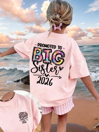 Tween Girl "Promoted To Big Sister 2026" Cartoon Print Soft & Comfortable T-Shirt, Suitable For Outdoor Sports, Casual Daily Wear, Street & Campus Fashion, Versatile Spring/Summer Top For Girls