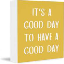 Yellow It's A Good Day To Have A Good Day Positive Office Wooden Bo Sign, Baby Girls Boys Kids Room Nursery Decor, Inspirational Gift For Women Men For Wall Desk Shelf Tabletop Decoration, Inspirational O - Trắng - Xem 2