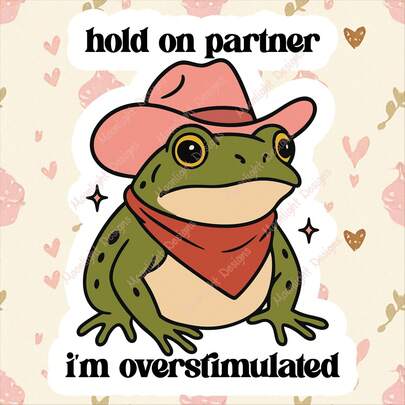 1PC 3 Inch Waterproof Outdoor PVC Removable Sticker - Hold On Partner I'm Overstimulated Sticker Cowboy Frog Sticker" Funny Cartoon Design For Laptop/Water Bottle/Car - Quirky Humor Gift For Teens/Young Adults