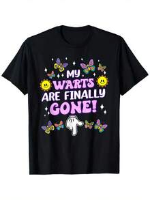 my warts are gone funny embarrassing t shirt suitable for mens womens outdoor t shirt 100 cotton s xxxl, cotton 180gsm, Holiday men's and women's T-shirts as gifts, S-XXXL, black - Negro - Ver 1