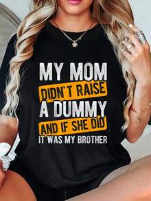 Camiseta de verano "Mi mamá no crio a un tonto y si lo hizo fue mi hermano", manga corta, cuello redondo, informal, para verano y primavera, ropa de mujer. - Negro - Ver 1