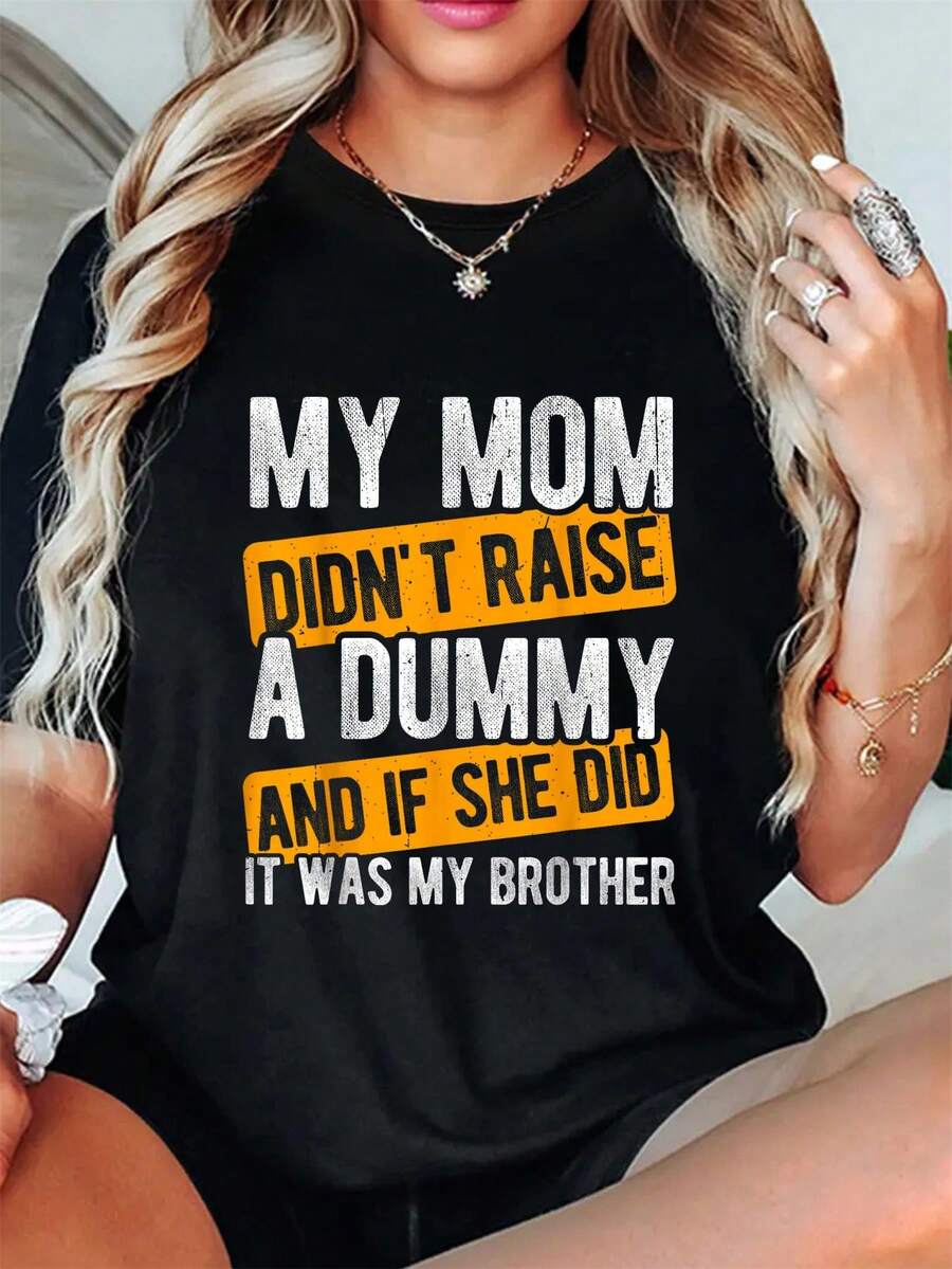 Camiseta de verano "Mi mamá no crio a un tonto y si lo hizo fue mi hermano", manga corta, cuello redondo, informal, para verano y primavera, ropa de mujer. - Negro - Ver 1