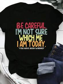 Camiseta de manga corta con estampado gráfico "Ten cuidado, no estoy  de quién soy hoy" - Negro - Ver 1