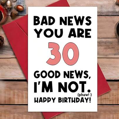 1张趣味30岁生日贺卡，男女通用，祝朋友、兄弟姐妹30岁生日快乐，30岁生日祝福卡，“你30岁了，我还没到”