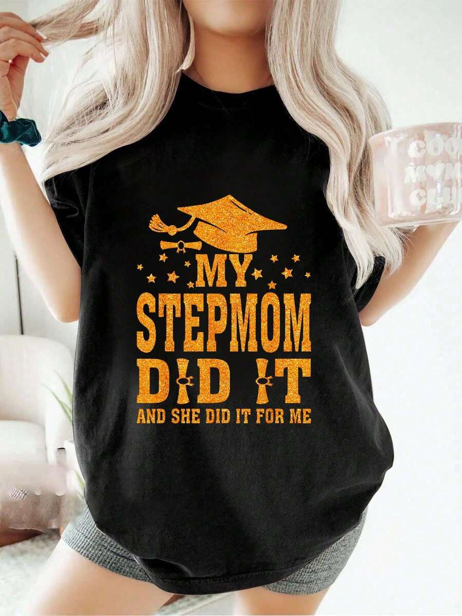Temporada de graduación Mi madrastra lo hizo y lo hizo Mamá graduada Camiseta de moda suelta casual deportes verano cuello redondo manga corta tops para mujer - Negro - Ver 1