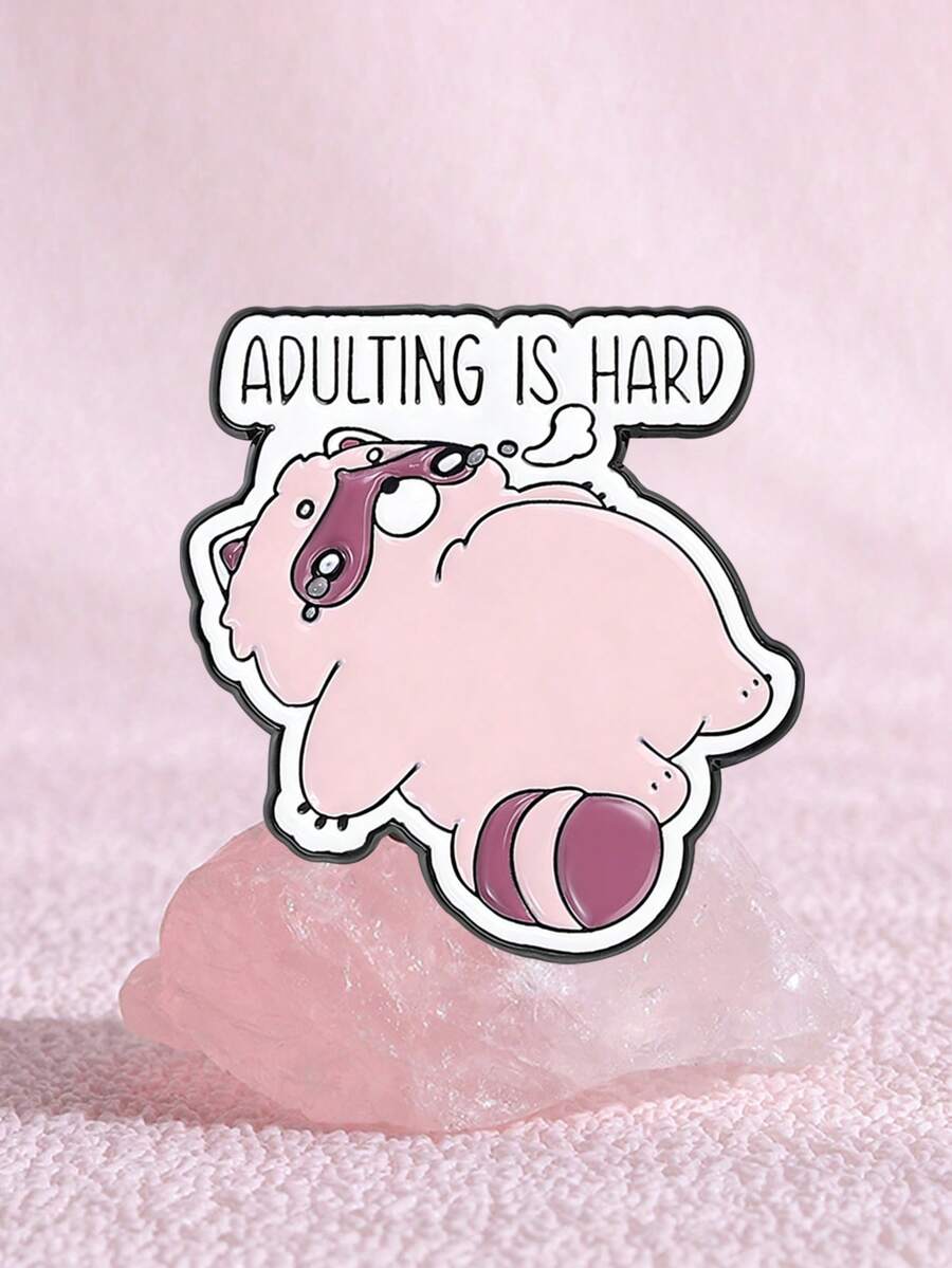 1pc "Adult Life Is Hard" Enamel Pin, Cute Raccoon Design Brooch, Lapel Pin, Backpack Decor, Jewelry Accessory, Gift For Friends