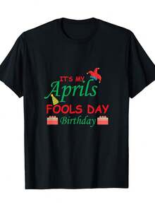 180g Funny April Fool S Day Birthday T-Shirt | 100%, Crew Neck, Short Sleeve, , Geometric Pattern, , Regular Fit, cotton 180gsm, Holiday men's and women's T-shirts as gifts, S-XXXL, black - Negro - Ver 1