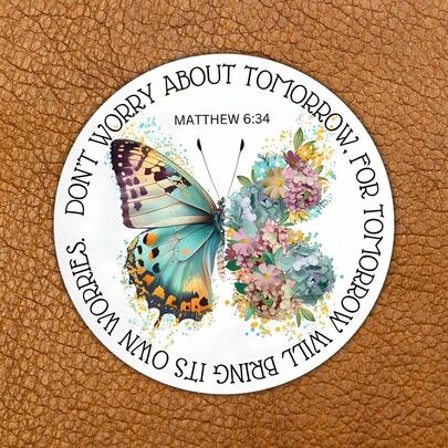 Don't Worry About Tomorrow, Gentle Butterfly Positivity Sticker For Laptops, Water Bottles, Notebooks, Ipads, And Cups, For Students, Teachers, Office Workers, Creatives, Parents, Book Lovers, And Anyone Who Needs A Soft Daily Reminder To Stay Present, Perfect Gift For Humans Who Appreciate Calm, Hope, And Aesthetic Encouragement