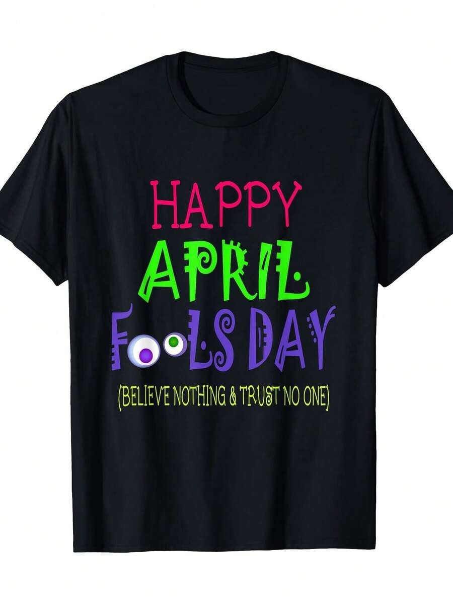 mens april fools day joke t shirt 100 cotton casual black tee with funny quote prank text short sleeve round neck shirt for parties gifts casual attire, cotton 180gsm, Holiday men's and women's T-shirts as gifts, S-XXXL, black - Negro - Ver 1