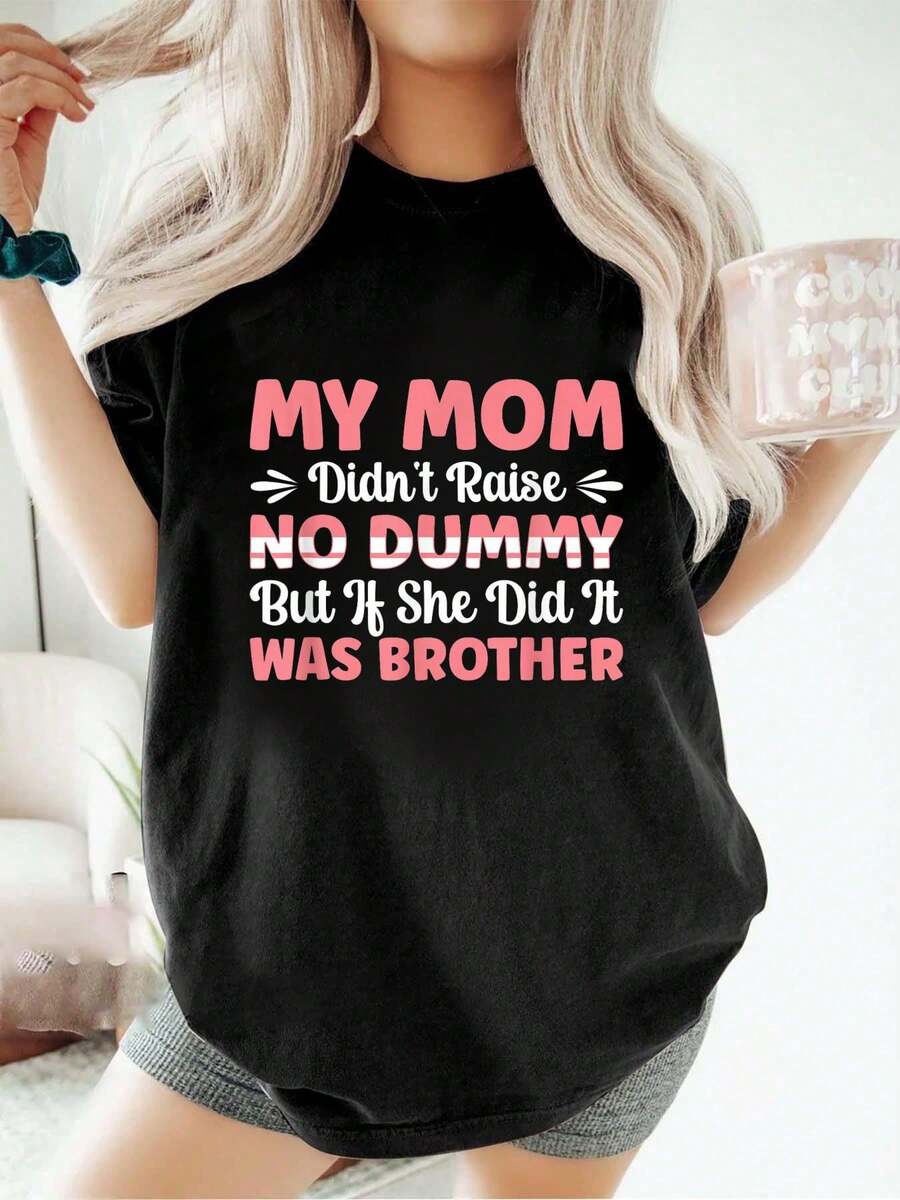 Temporada de graduación Mi mamá no crio a ningún tonto, pero si lo hizo fue a mi hermano Camiseta de moda suelta informal deportiva de verano cuello redondo manga corta Tops para mujer - Negro - Ver 1