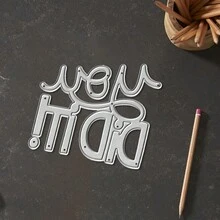 创意“你做到了”字样模具，DIY剪贴簿相册和压花模板，贺卡制作工具，卡片纸切割工艺品，礼品卡制作模板模切。 - 銀色 - 查看 8