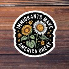 1/3/5Pcs"IMMIGRANTS MAKE AMERICA GREAT" 3 Inch Vinyl Sticker, Sunflower Slogan Decal, Waterproof Die Cut; For Laptop, Water Bottle, Tumbler, Phone Case, Tablet, Notebook, Planner, Journal, Car Window, Protest Sign; For Activists, Organizers, Office Workers, Travelers, Community Advocates; Activist Sticker, Protest Sticker, Quote Sticker, Typography Sticker, Waterproof Vinyl Decal - A - View 12