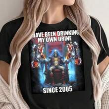 I Have Been Drinking My Own Urine Since 2005, Weird Shirt, Funny Shirt, Offensive Shirt, Funny Meme Shirt, Ironic Shirt, Oddly Specific_upscayl_6x_digital-art-4x - Negro - Ver 8
