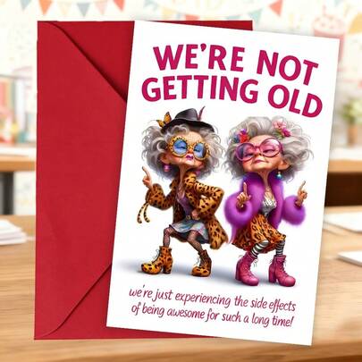 One Humorous Birthday Card For Women - "We'Re Not Aging, Just Improving!" - Stylish Design For Grandmothers - A Gift For Retirement, Party Invitation, Or A Funny Card For Mom, Grandma, And Best