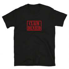 Claim Denied Uni T-Shirt - 款式 - 查看 1