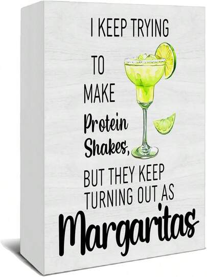 Funny Margarita Cocktail Bar Wooden Box Sign, Gifts For Margarita Lovers, I Keep Trying To Make Protein Shakes Wood Signs For Home Party Bar Pub Lounge Desk Table Shelf Decor, 5x5 Inch