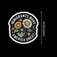 1/3/5Pcs"IMMIGRANTS MAKE AMERICA GREAT" 3 Inch Vinyl Sticker, Sunflower Slogan Decal, Waterproof Die Cut; For Laptop, Water Bottle, Tumbler, Phone Case, Tablet, Notebook, Planner, Journal, Car Window, Protest Sign; For Activists, Organizers, Office Workers, Travelers, Community Advocates; Activist Sticker, Protest Sticker, Quote Sticker, Typography Sticker, Waterproof Vinyl Decal - A - View 8
