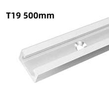 T19 T型滑条，木工导轨轨道，滑轨限位器改装，铝合金小滑槽，木工DIY配件 - T19 500mm - 查看 15