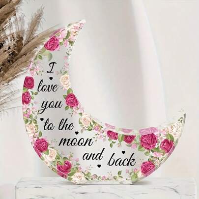 I Love You To The Moon And Back Acrylic Moon Decor - Floral Rose Crescent Moon Plaque, Romantic Valentine's Day Anniversary Gift For Her Mom Wifer