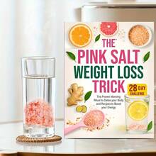 The Method Of Losing Weight With Pink Salt: A Tested Morning Routine That Cleanses The Body While Providing An Invigorating Recipe - The Best 28-Day Health Plan - A - View 9