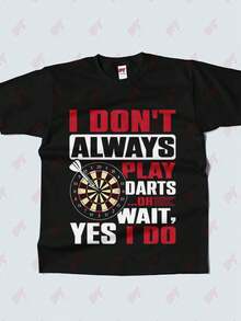 I Dont Always Play Darts Oh Wait Yes I Do T-Shirt - Black - View 2