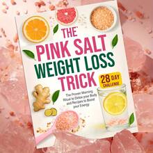 The Method Of Losing Weight With Pink Salt: A Tested Morning Routine That Cleanses The Body While Providing An Invigorating Recipe - The Best 28-Day Health Plan - A - View 4