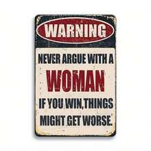 1pc Fun Warning Sign "Never Argue With Women" Metal Sign - Retro Wall Decor, Suitable For Men's Caves, Garages, Bars, Taverns - 8x12 Inches Humorous Gift, Style As Shown In The Size Chart - Multicolor - View 3