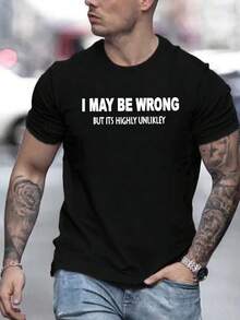 Funny Saying T-Shirt - "I May Be Wrong But It'S Highly Unlikely" - With Text - Soft Everyday Crew Neck Tee - Regular Fit Casual Shirt For Parties, Gifts, Lounge - Lightweight Everyday Essential Apparel, Party Outfit - Black - View 1