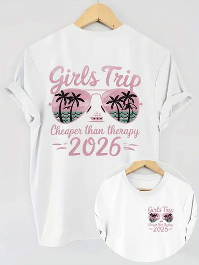 Áo thun in hình hai mặt "Chuyến đi của các cô gái năm 2026" (2026 Girls Trip Front & Back Graphic T-Shirt), phong cách kỳ nghỉ biển với hình cây cọ và kính râm, thích hợp cho kỳ nghỉ hè, áo nữ tay ngắn màu trơn, cổ tròn, in hình hai mặt màu trắng.
