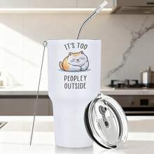 30oz Stainless Steel Tumbler Black White Options,  It's Too Peopley Outside Cat Print Graphic Cups, Insulated Travel Coffee Mug With Lid And Straw , Double Wall Vacuum Reusable Travel Cups, Funny Birthday Party Gift For Women & Men - trắng - Xem 1
