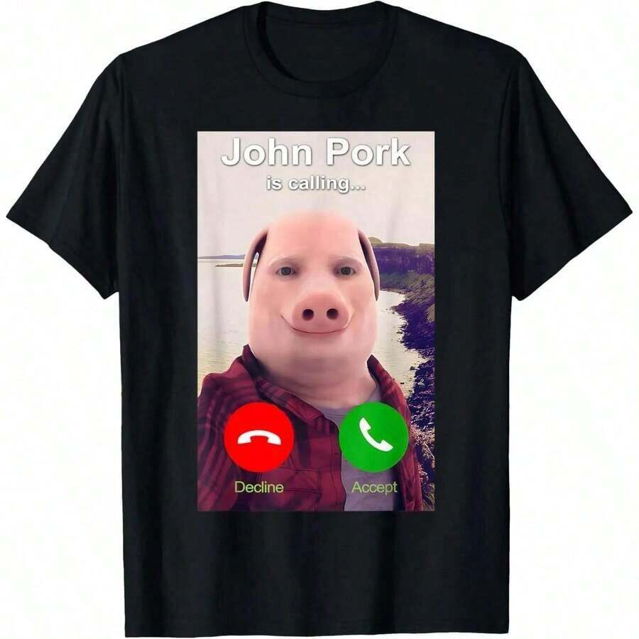 John Pork Is Calling Shirt Funny John Pork Men Women-Shirt Summer Casual Shirt Men Graphic Cotton Tee Menswear Soft Streetwear Crewneck Top - Áo phông - 7 - Xem 1