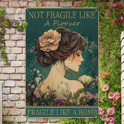 Excitation Woman Up Boho Quote Vintage Metal Tin Sign Not Fragile Like A Flower Fragile Like A Signs Gifts Hippie Wall Art Home Bedroom Office Garden Printing