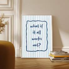 1pc Frameless 'What If Everything Goes Right?' Inspirational Quote Wall Art - Blue Stripe Motivational Poster, Minimalist Calming Aesthetic Print For Bedroom, Dorm, Home Office Classroom, Room Decor Bedroom, Decoration, Prints For Wall, Posters, Vintage Decor, Party Decor & Best Gift Choice - Word - View 4