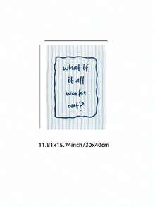 1pc Frameless 'What If Everything Goes Right?' Inspirational Quote Wall Art - Blue Stripe Motivational Poster, Minimalist Calming Aesthetic Print For Bedroom, Dorm, Home Office Classroom, Room Decor Bedroom, Decoration, Prints For Wall, Posters, Vintage Decor, Party Decor & Best Gift Choice - Word - View 10