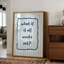 1pc Frameless 'What If Everything Goes Right?' Inspirational Quote Wall Art - Blue Stripe Motivational Poster, Minimalist Calming Aesthetic Print For Bedroom, Dorm, Home Office Classroom, Room Decor Bedroom, Decoration, Prints For Wall, Posters, Vintage Decor, Party Decor & Best Gift Choice - Word - View 1