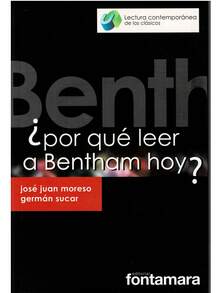 Título: ¿Por Qué Leer A Bentham Hoy? Autor: José Juan Moresco Editorial: Fontamara  Páginas: 120 Isbn: 9786077363200 ¿Por Qué Leer A Bentham Hoy? - Bentham reflexiono a la vez sobre teoría económica, política, jurídica, epistemología y filosofía moral con propuestas audaces y originales. ¿Por qué leer a Bentham hoy? ¿Qué sentido tiene en el siglo XXI analizar esta obra? Estas son las interrogantes que lanzamos a dos especialistas y cuyas respuestas integran esta compilación. - Libro único - Ver 1