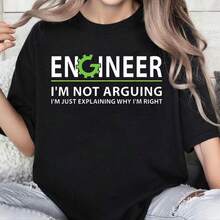 100% Cotton Engineer I'm Not Arguing Funny Engineering Quote Engineers T-Shirt Small - Black - View 1