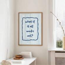 1pc Frameless 'What If Everything Goes Right?' Inspirational Quote Wall Art - Blue Stripe Motivational Poster, Minimalist Calming Aesthetic Print For Bedroom, Dorm, Home Office Classroom, Room Decor Bedroom, Decoration, Prints For Wall, Posters, Vintage Decor, Party Decor & Best Gift Choice - Word - View 3