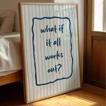 1pc Frameless 'What If Everything Goes Right?' Inspirational Quote Wall Art - Blue Stripe Motivational Poster, Minimalist Calming Aesthetic Print For Bedroom, Dorm, Home Office Classroom, Room Decor Bedroom, Decoration, Prints For Wall, Posters, Vintage Decor, Party Decor & Best Gift Choice - Word - View 2
