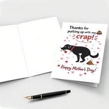 Humorous Mother's Day Card Featuring A Black Dog, "Thanks For Putting Up With My Crap" Message - 13*18 - View 7