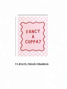 1件無框時尚「A Cuppa Tea?」粉色溫馨廚房牆面藝術，英式茶飲金句，時尚咖啡愛好者海報，復古排版印刷，復古趣味牆面藝術，復古時尚客廳海報 - 粉紅色字體 - 查看 12