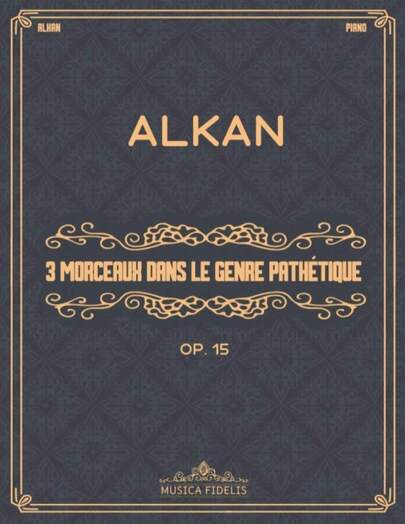 Trois Morceaux Dans Le Genre Pathétique (Op 15): Partitions De Piano (French Edition)