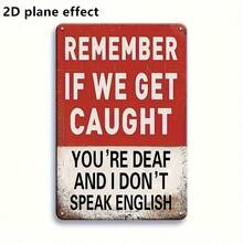2D Flat, 1pc Vintage Retro Iron Sign "Remember If We Get Caught" - 8x12 Inch Iron Decor With Distressed Red & White Design, Funny Home Office Room Decoration Idea, Unique Gift For Him Or Her | Bold Letters, 2D Flat, Christmas Decor - Multicolor - View 3