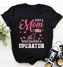 Operator T-Shirt Operator Mama Shirt Operator Mom Shirt Just A Mom Who Raised A Heavy Equipment Operator Mother39s Day S - 黑色 - 查看 1